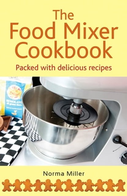 The Food Mixer Cookbook, Norma Miller - Ebook - 9780716023616