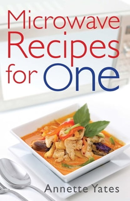 Microwave Recipes For One, Annette Yates - Ebook - 9780716023685