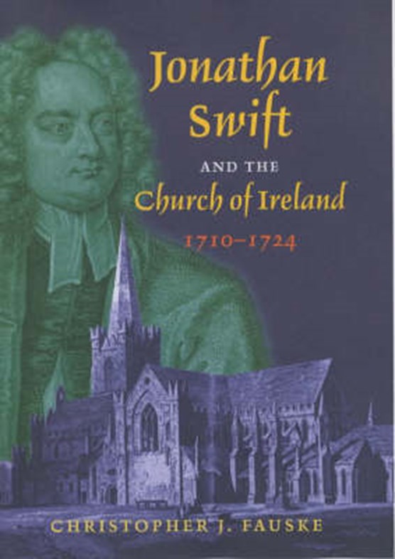 Jonathan Swift and the Church of Ireland 1710-1724