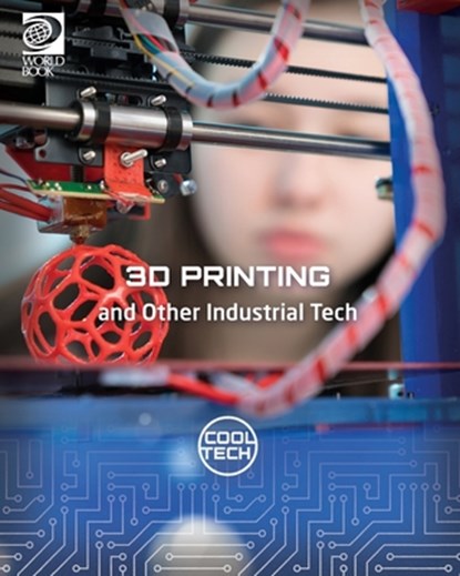 3D Printing and Other Industrial Tech, Kris Fankhouser - Paperback - 9780716625414