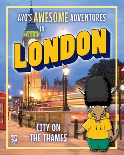 Ayo's Awesome Adventures in London: City on the Thames, Kim O'Connor - Paperback - 9780716648345