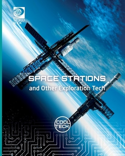 Space Stations and Other Exploration Tech, Richard Spilsbury - Paperback - 9780716654971