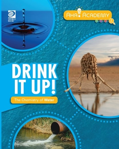 Drink It Up! The Chemistry of Water, William D. Adams - Paperback - 9780716673576