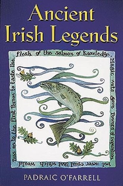 Ancient Irish Legends, Padraic O'Farrell - Paperback - 9780717131679