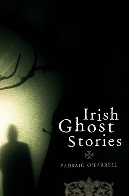 Irish Ghost Stories, Padraic O'Farrell - Paperback - 9780717136339
