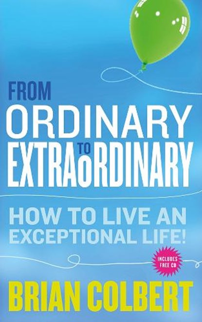 From Ordinary to Extraordinary, COLBERT,  Brian - Paperback - 9780717152926