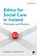 Ethics for Social Care in Ireland, CHARLETON,  Manus - Paperback - 9780717159772