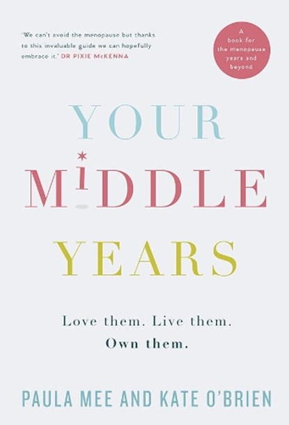 Your Middle Years, Kate O'Brien ; Paula Mee - Paperback - 9780717169757