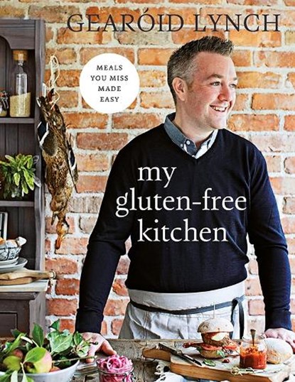 My Gluten-free Kitchen, Gearoid Lynch - Gebonden - 9780717169900
