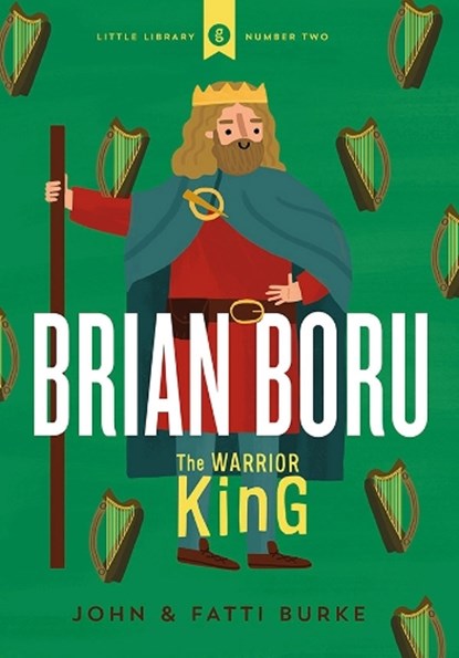 Brian Boru: Warrior King, John Burke ; Kathi Burke - Gebonden - 9780717184569