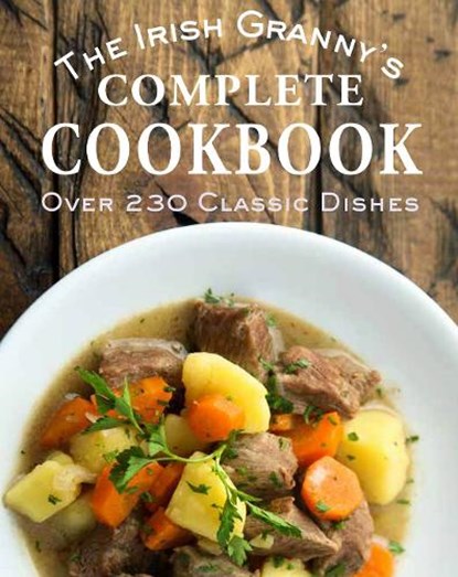 The Irish Granny's Complete Cookbook, Gill Books - Gebonden - 9780717185993