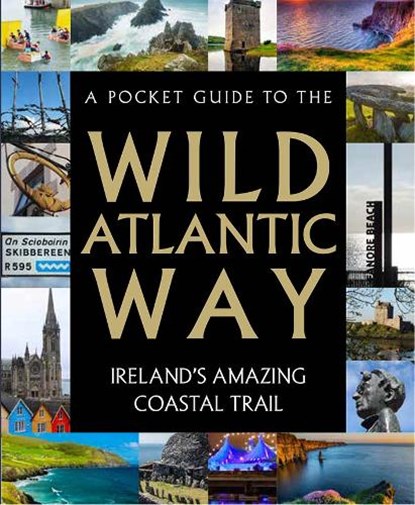 A Pocket Guide to the Wild Atlantic Way, Gill Books - Gebonden - 9780717186006