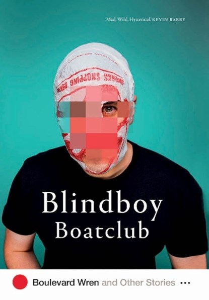 Boulevard Wren and Other Stories, Blindboy Boatclub - Paperback - 9780717189502