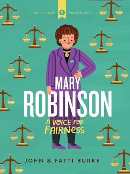 Mary Robinson: A Voice for Fairness, John Burke ; Kathi Burke - Gebonden - 9780717189939