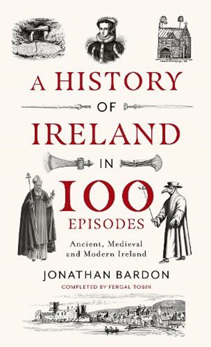 A History of Ireland in 100 Episodes, Jonathan Bardon - Gebonden - 9780717190003