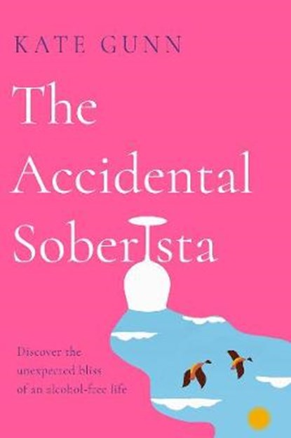 The Accidental Soberista, Kate Gunn - Paperback - 9780717190584