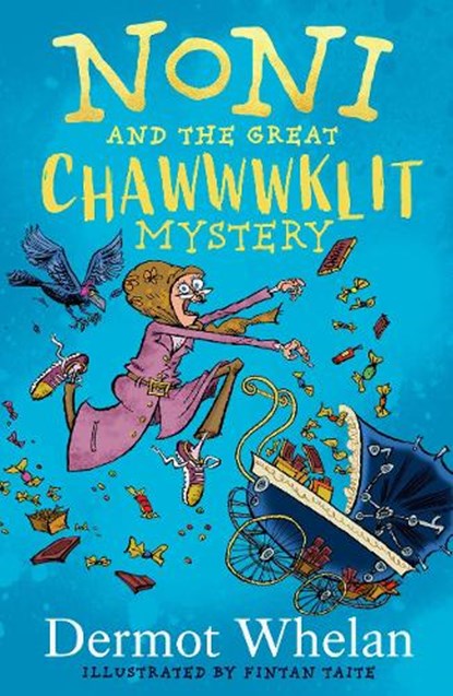 Noni and the Great Chawwwklit Mystery, Dermot Whelan - Gebonden - 9780717191857