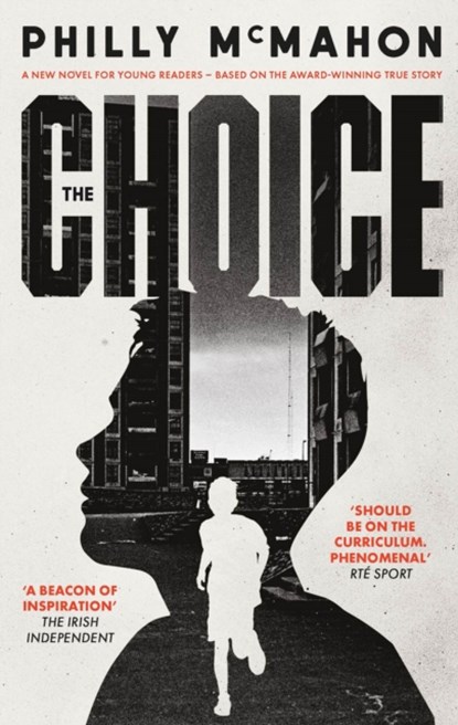 The Choice - for young readers, Philly McMahon - Paperback - 9780717192861