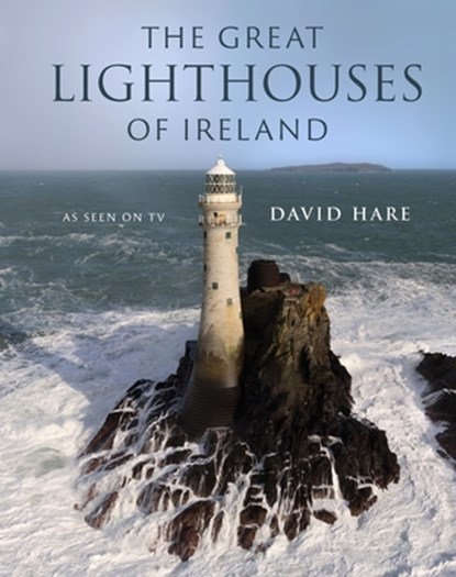 The Great Lighthouses of Ireland, David Hare - Gebonden - 9780717195251