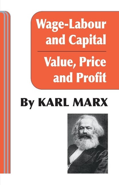 Wage Labour and Capital / Value Price and Profit, Karl Marx - Paperback - 9780717804702