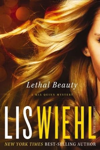 Lethal Beauty, Lis Wiehl ; April Henry - Ebook - 9780718000875