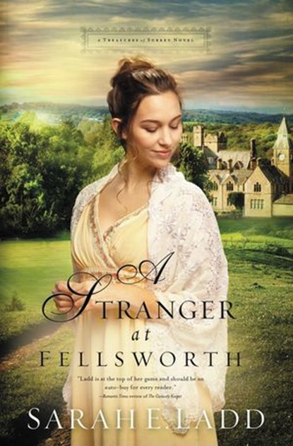 A Stranger at Fellsworth, Sarah E. Ladd - Ebook - 9780718011871