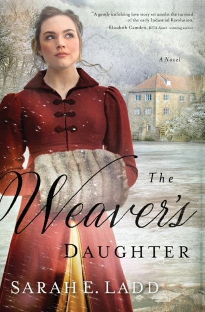 The Weaver's Daughter, Sarah E. Ladd - Paperback - 9780718011888