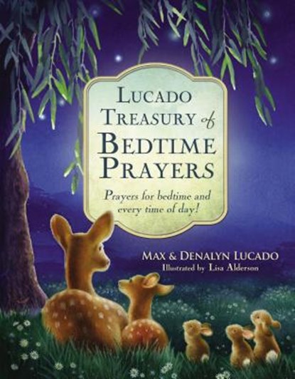 Lucado Treasury of Bedtime Prayers, Max Lucado ; Denalyn Lucado - Gebonden - 9780718016319