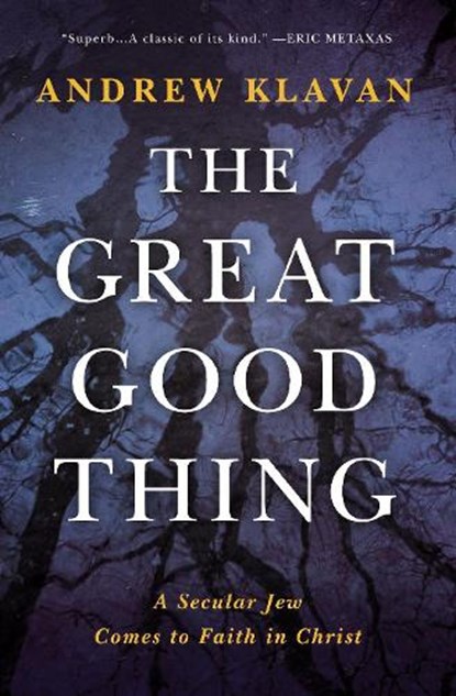 The Great Good Thing, Andrew Klavan - Gebonden - 9780718017347
