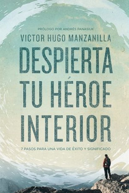 Despierta tu héroe interior, Victor Hugo Manzanilla - Ebook - 9780718021511
