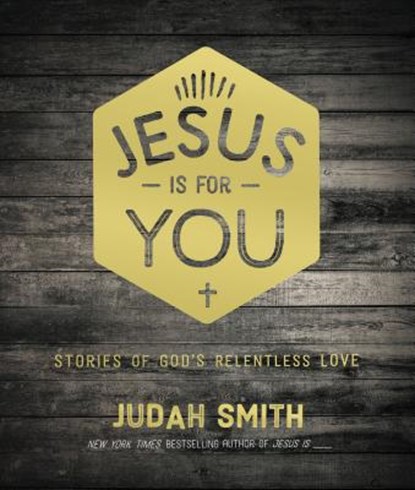 Jesus Is for You, SMITH,  Judah - Gebonden - 9780718023102