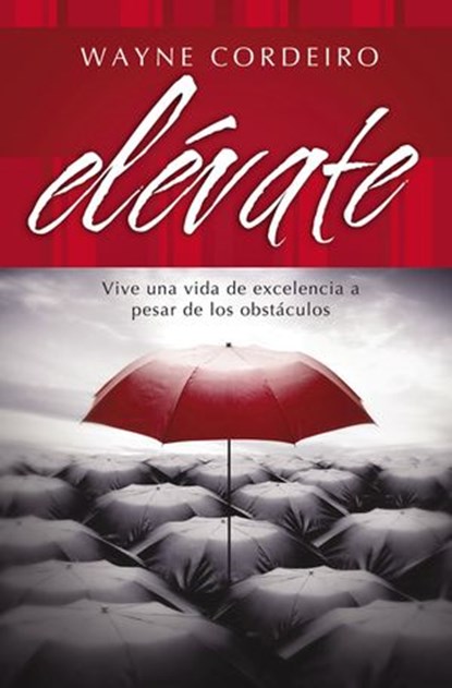 Elévate, Wayne Cordeiro - Ebook - 9780718025663