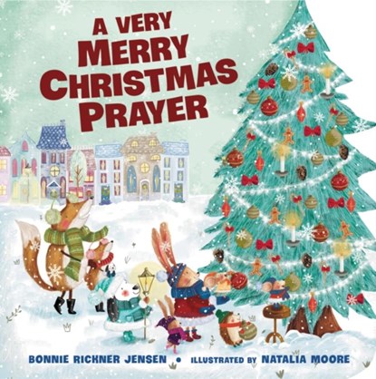 A Very Merry Christmas Prayer, Bonnie Rickner Jensen - Gebonden - 9780718030537