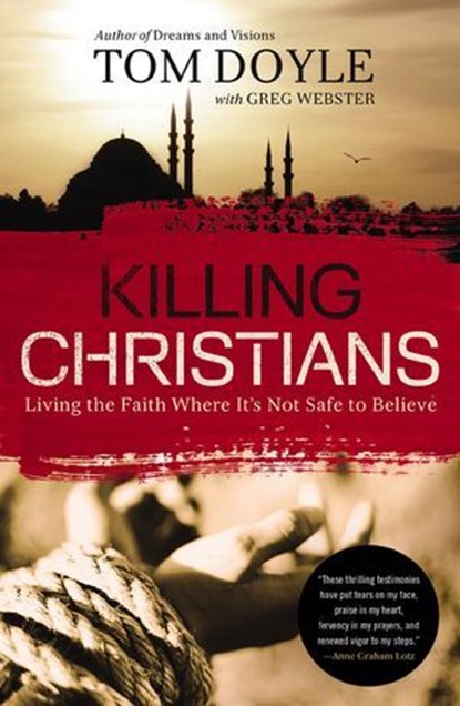 Killing Christians, Tom Doyle - Ebook - 9780718030698