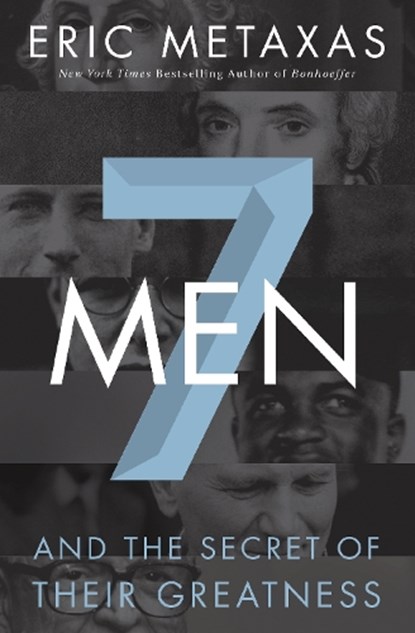 Seven Men, Eric Metaxas - Paperback - 9780718030957
