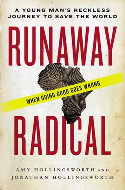 Runaway Radical, Amy Hollingsworth ; Jonathan Edward Hollingsworth - Ebook - 9780718031268