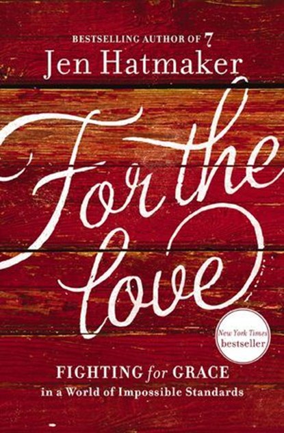 For the Love, Jen Hatmaker - Ebook - 9780718031831