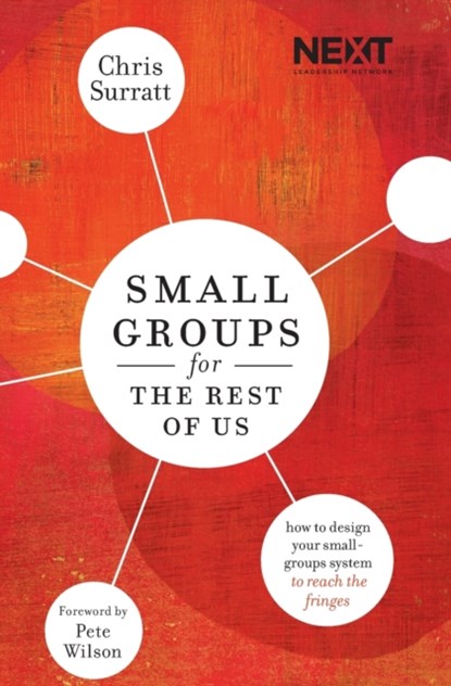 Small Groups for the Rest of Us, Chris Surratt - Paperback - 9780718032319