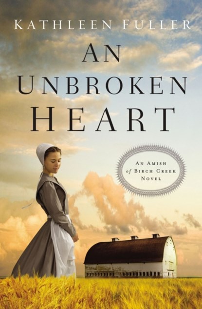 An Unbroken Heart, Kathleen Fuller - Paperback - 9780718033187