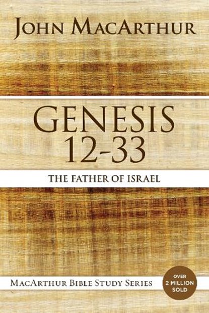 Genesis 12 to 33, John F. MacArthur - Paperback - 9780718034566