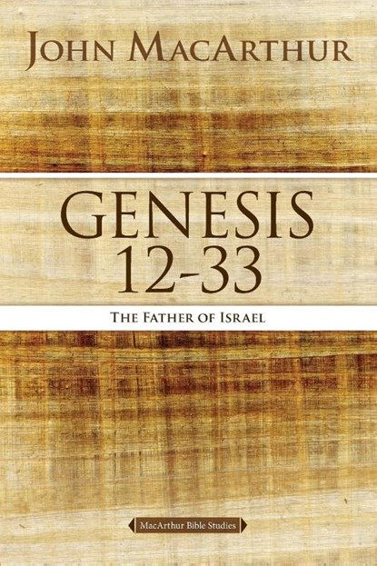 Genesis 12 to 33, John F. MacArthur - Paperback - 9780718034566