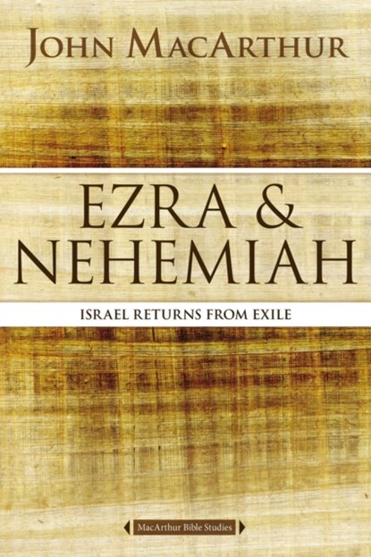 Ezra and Nehemiah, John F. MacArthur - Paperback - 9780718034795