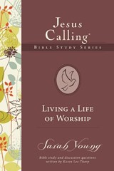 Living a Life of Worship - Sarah Young - 9780718035884