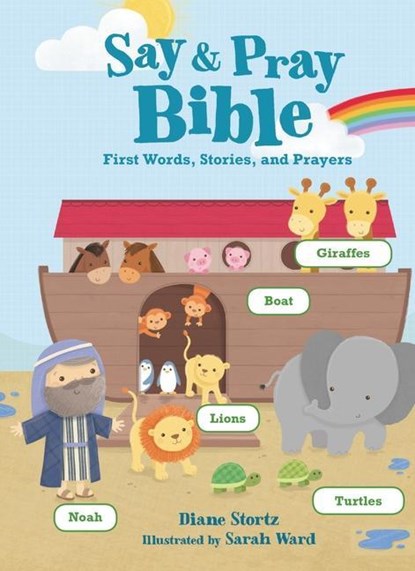 Stortz, D: Say and Pray Bible, Diane M Stortz - Gebonden - 9780718036577