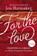 For the Love, Jen Hatmaker - Paperback - 9780718037840