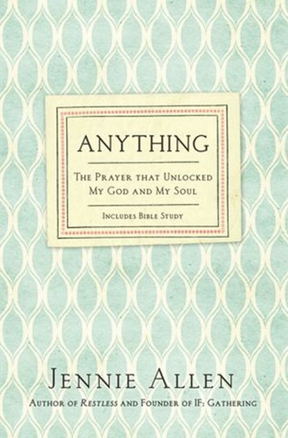 Anything, Jennie Allen - Ebook - 9780718039226