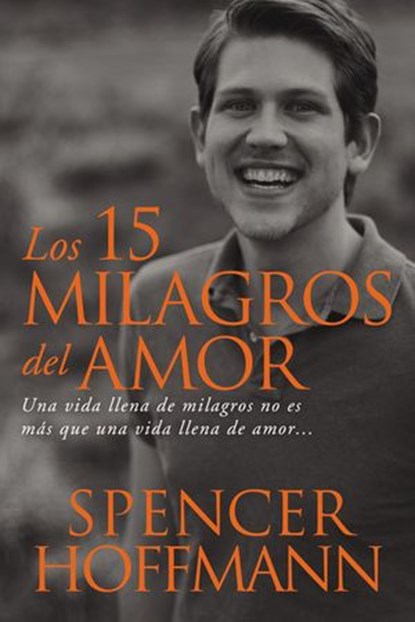 15 milagros del amor, Spencer Hoffman - Ebook - 9780718039271