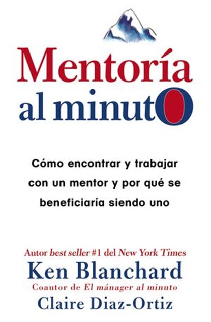 Mentoría al minuto, Ken Blanchard ; Claire Diaz-Ortiz - Ebook - 9780718074050