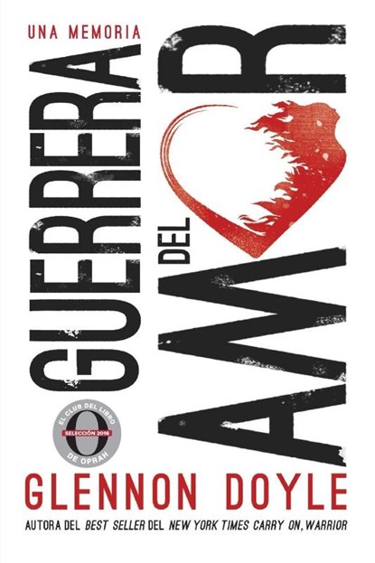 Guerrera del Amor, Glennon Doyle Melton - Paperback - 9780718074104