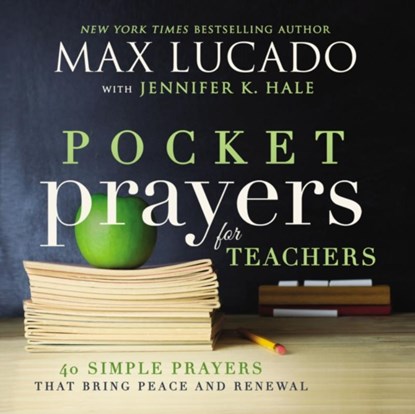 Pocket Prayers for Teachers, Max Lucado - Gebonden - 9780718077365
